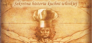 Dave deWitt „Kuchnia Leonarda da Vinci. Sekretna historia kuchni włoskiej”